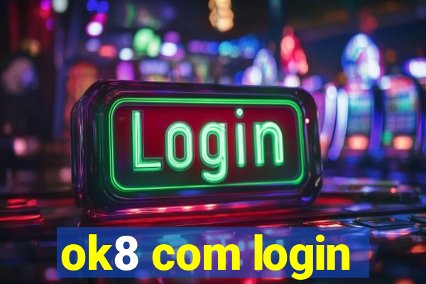 ok8 com login